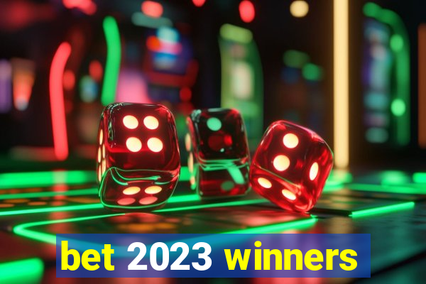 bet 2023 winners